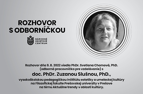Rozhovor s odborníčkou doc. PhDr. Zuzanou Slušnou, PhD.