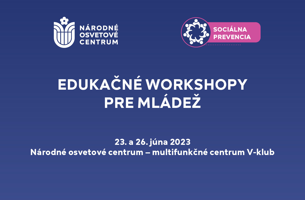 Edukačné workshopy pre mládež