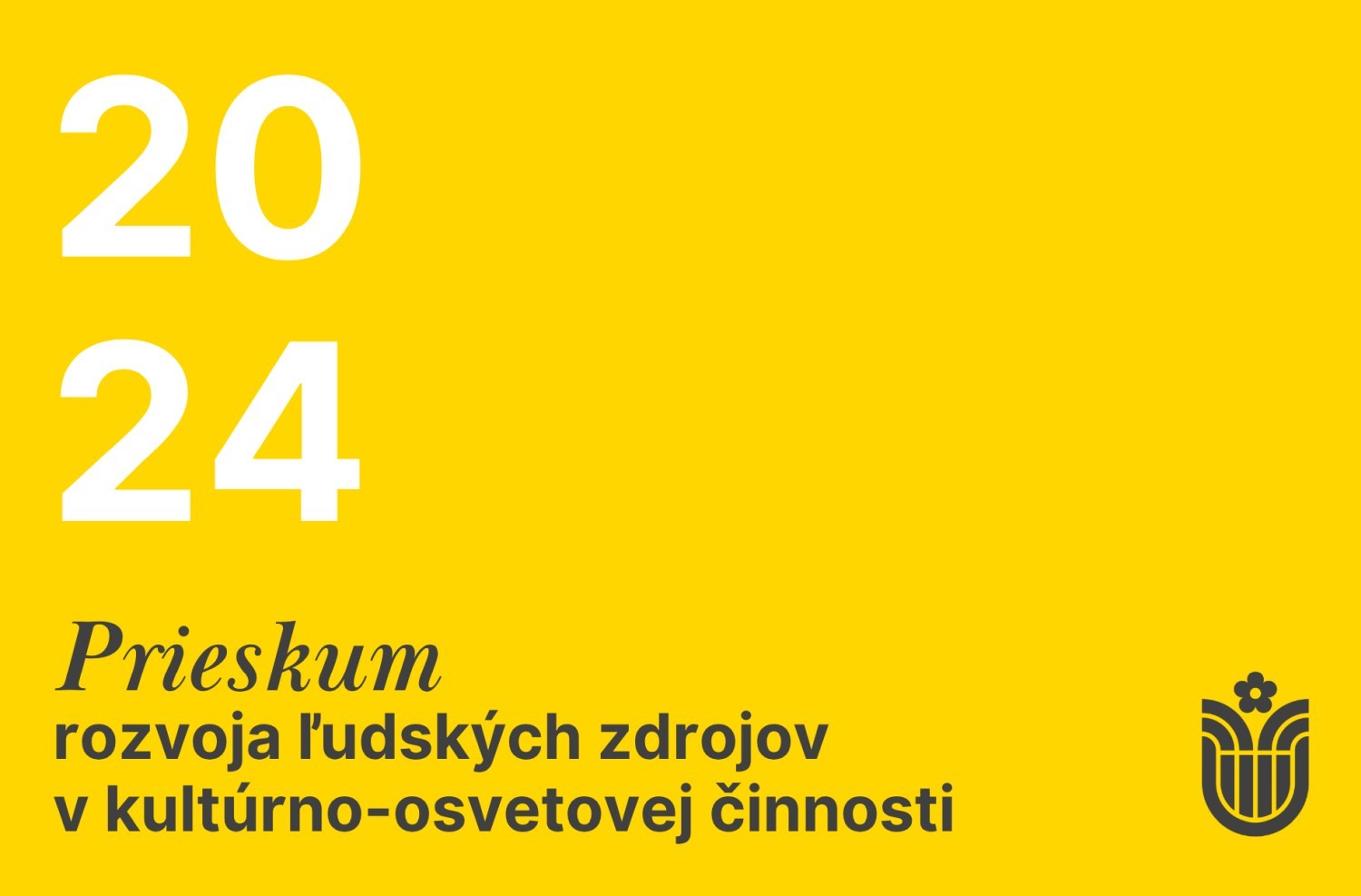 Prieskum rozvoja ľudských zdrojov v kultúrno-osvetovej činnosti 2024