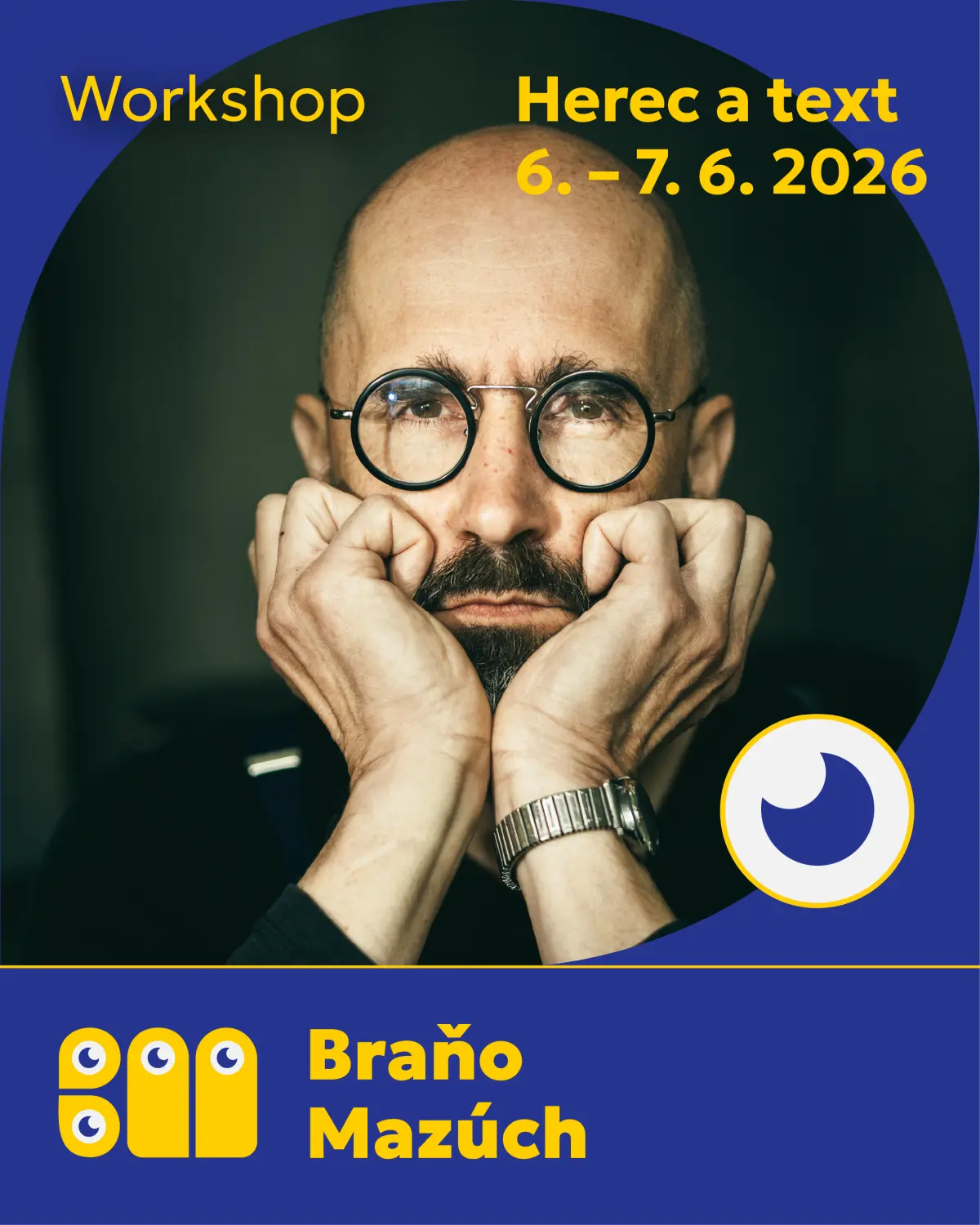 Workshop 51. Celoštátnej postupová súťaže a prehliadky neprofesionálneho divadla dospelých Belopotockého Mikuláš, lektor Braňo Mazúch, 6. - 7. 6. 2026
