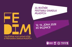 FEDIM, celoštátnej postupovej súťaže a prehliadky divadla mladých, 12. - 14. júna 2026, KC Bojnice