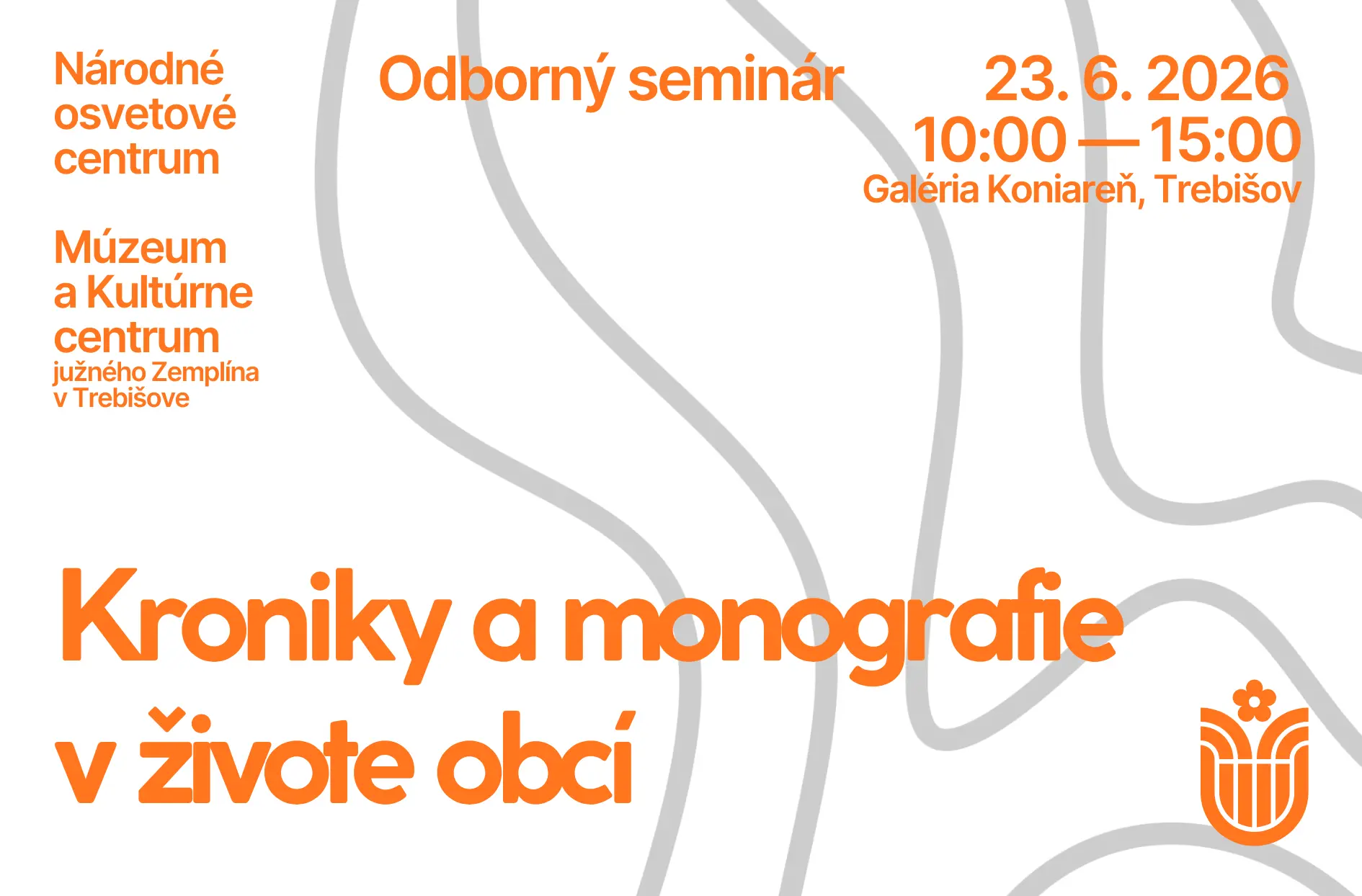 pozvánka na odborný seminár Obecné kroniky v živote obcí , 23. 6. 2026 v Trebišove